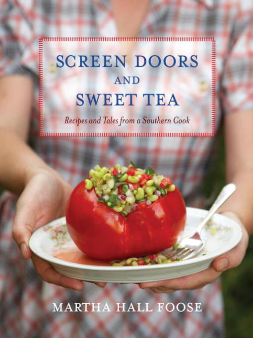 Title details for Screen Doors and Sweet Tea by Martha Hall Foose - Available